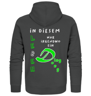 In diesem Leben war irgendwo ein DingDong... - Organic Zipper