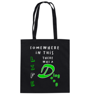 Somewhere in this Life there was a Ding Dong... - Baumwolltasche