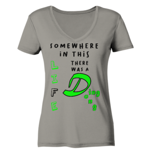 Somewhere in this Life there was a Ding Dong... - Ladies V-Neck Shirt
