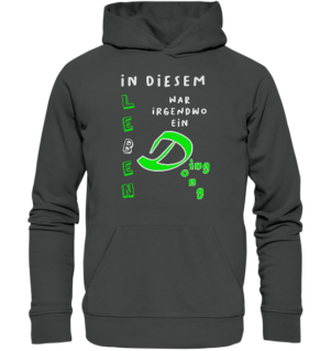 In diesem Leben war irgendwo ein DingDong... - Organic Basic Hoodie