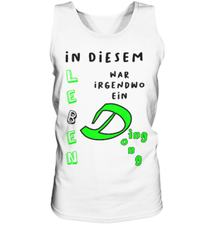 In diesem Leben war irgendwo ein DingDong... - Tank-Top